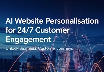 AI Website Personalisation for 24/7 Customer Engagement